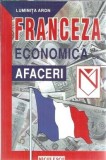 Franceza Economica si de Afaceri, Luminita Aron, Editura Niculescu, 2000, 330 Pagini, Carte Stare Buna
