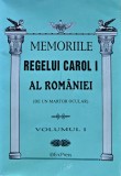 Cumpara ieftin Memoriile Regelui Carol I al Romaniei, vol. 1. (de un martor ocular) - 2011 - Carol I (AH227)