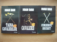IOAN DAN - CAVALERII / TAINA CAVALERILOR / CURIERUL SECRET - 3 volume foto