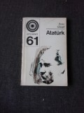 ATATURK - PETRE GHIATA