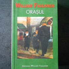 WILLIAM FAULKNER - ORASUL