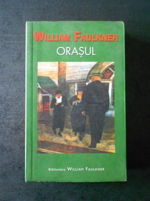 WILLIAM FAULKNER - ORASUL foto