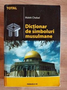 Dictionar de simboluri musulmane- Malek Chebel foto