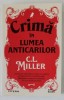 CRIMA IN LUMEA ANTICARILOR de C.L. MILLER , 2024 *MINIMA UZURA