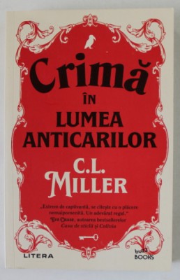 CRIMA IN LUMEA ANTICARILOR de C.L. MILLER , 2024 *MINIMA UZURA foto