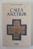 CALEA ASCETILOR de TITO COLLIANDER , 2022 * LIPSA MIC FRAGMENT COPERTA SPATE
