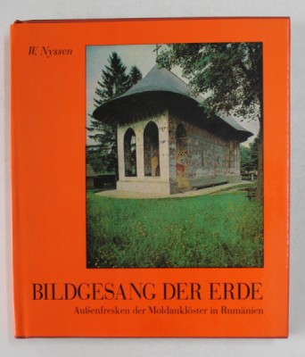 BILDGESANG DER ERDE - AUSENFRESKEN DER MOLDAUKLOSTER IN RUMANIEN von W. NYSSEN , 1994 foto