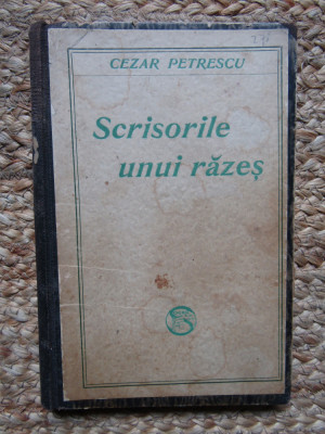 Cezar Petrescu - Scrisorile unui razes foto