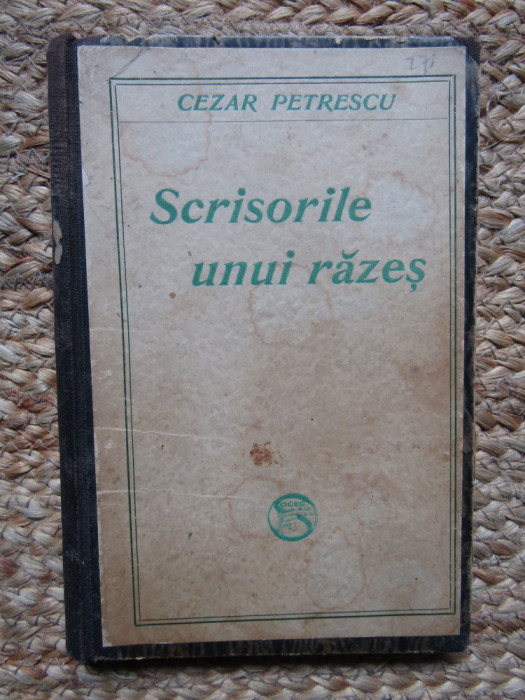 Cezar Petrescu - Scrisorile unui razes