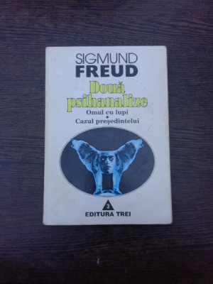 Doua psihanalize. Omul cu lupi, Cazul presedintelui - Sigmund Freud foto