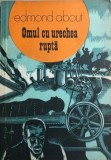 Omul cu urechea rupta Edmond About, 1977, Dacia