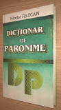 Dictionar de paronime - Nicolae Felecan (Editura VOX, 1996)