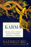 Karma. Ghidul unui yoghin pentru faurirea propriului destin/Sadhguru
