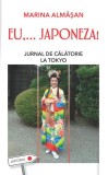 EU... JAPONEZA! Jurnal de călătorie la Tokyo, Corint