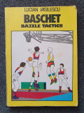 BASCHET - Bazele Tacticii - Lucian Vasilescu