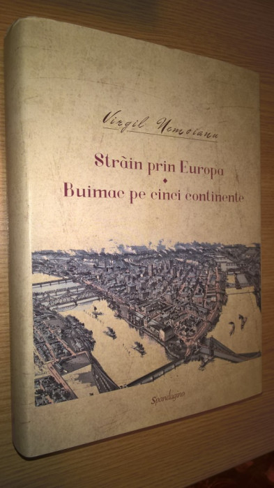 Virgil Nemoianu - Opere 3 - Note de calatorie (Strain prin Europa. Buimac...)