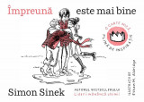 &Icirc;mpreună este mai bine - Paperback brosat - Simon Sinek - Publica