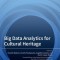 Big Data Analytics for Cultural Heritage