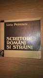 Liviu Petrescu - Scriitori romani si straini - Eseuri (Editura Dacia, 1973)