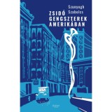 Zsid&oacute; gengszterek Amerik&aacute;ban - Szunyogh Szabolcs