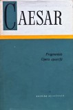 Cumpara ieftin Fragmentele. Opera apocrifa - 1967 - Caesar (XB329)