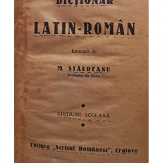M. Staureanu - Dictionar latin-roman (editia 1913)