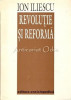 Revolutie Si Reforma - Ion Iliescu