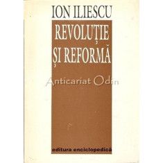 Revolutie Si Reforma - Ion Iliescu