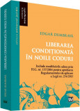 Liberarea conditionata in noile coduri | Edgar Dumbrava, Univers Juridic