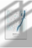 Poster Canvas cu Harta Orașului Braila - Rom&acirc;nia &ndash; Print Digital Ne&icirc;nramat | A3 (29.7 x 42 cm)