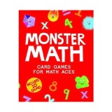Monster Math : Card Games That Create Math Aces: Includes 10 Games!