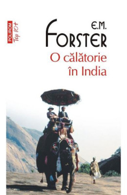 O Calatorie In India Top 10+ Nr 447, E.M. Forster - Editura Polirom foto