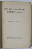 THE PHILOSOPHY OF COMMON SENSE by FREDERIC HARRISON , 1907