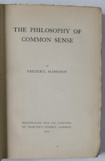 THE PHILOSOPHY OF COMMON SENSE by FREDERIC HARRISON , 1907 foto
