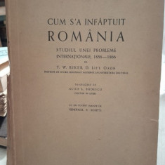 Cum s-a infaptuit Romania. Studiul unei probleme internationale 1856-1866 - T.W. Riker, D. Litt. Oxon cu semnatura istoricului Ctin. Serban