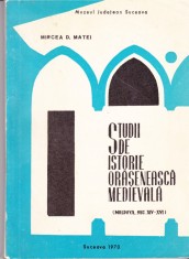 AS - MIRCEA D. MATEI - STUDII DE ISTORIE ORASANEASCA MEDIEVALA