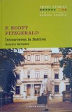 INTOARCEREA LA BABILON, EDITIE BILINGVA ROMANA-ENGLEZA-FRANCIS SCOTT FITZGERALD-187347
