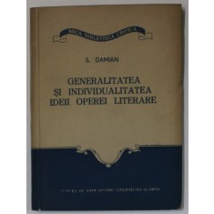 GENERALITATEA SI INDIVIDUALITATEA IDEII OPEREI LITERARE de S. DAMIAN , 1956