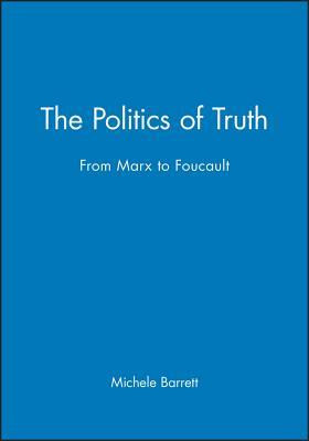 The Politics of Truth: From Marx to Foucault foto