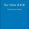 The Politics of Truth: From Marx to Foucault