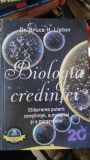 Biologia Credintei de Dr. Bruce H. Lipton - Editura For You, 2017, 362 pagini