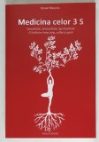 MEDICINA CELOR 3 S , SEXUALITATE , SENZUALITATE , SPIRITUALITATE , O INTALNIRE INTRE CORP , SUFLET SI SPIRIT de DANIEL MEUROIS , 2023