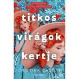 Titkos vir&aacute;gok kertje - Cristina Caboni