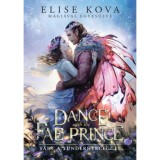 A Dance With The Fae Prince - T&aacute;nc a T&uuml;nd&eacute;rherceggel - (K&uuml;l&ouml;nleges kiad&aacute;s) - Elise Kova