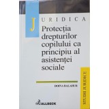 PROTECTIA DREPTURILOR COPILULUI CA PRINCIPIU AL ASISTENTEI SOCIALE-DOINA BALAHUR-224031