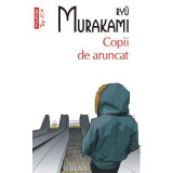 Copii de aruncat (editie de buzunar) - Ryu Murakami