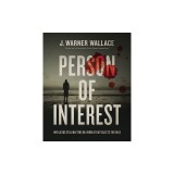 Person of Interest: Why Jesus Still Matters in a World That Rejects the Bible