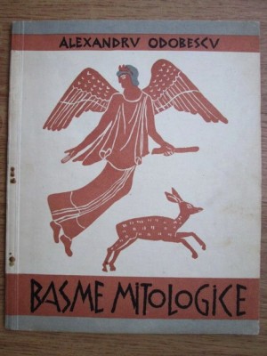 Alexandru Odobescu - Basme mitologice (1959, ilustratii de Mac Constantinescu) foto