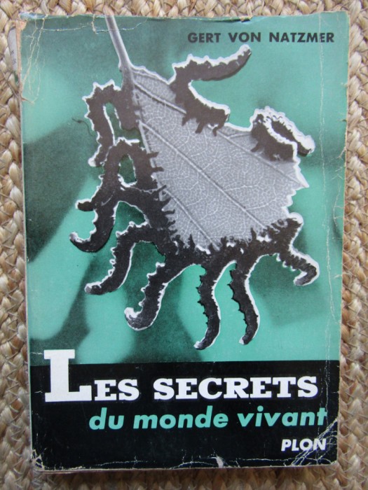 Les secrets du monde vivant - Gert Von Natzmer