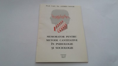 MEMORATOR PENTRU METODE CANTITATIVE IN PSIHOLOGIE SI SOCIOLOGIE -ANDREI NOVAK foto